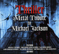 the album cover for Thriller-A Metal Tribute To Michael Ja - Thriller: A Metal Tribute to Michael Jackson / Various