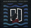 the album cover for Ryan Hemsworth - Guilt Trips