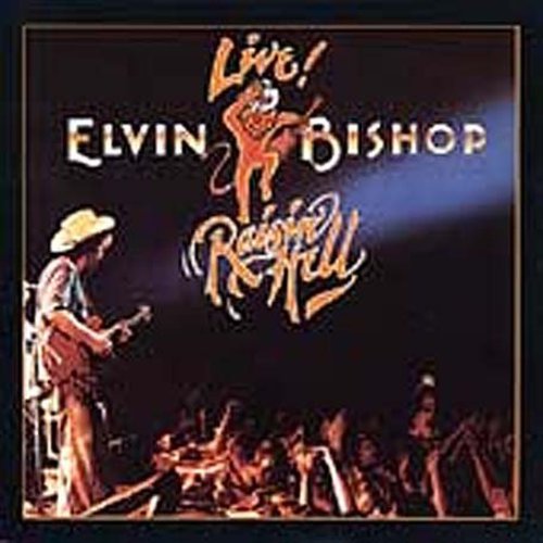 the album cover for Elvin Bishop - Raisin Hell