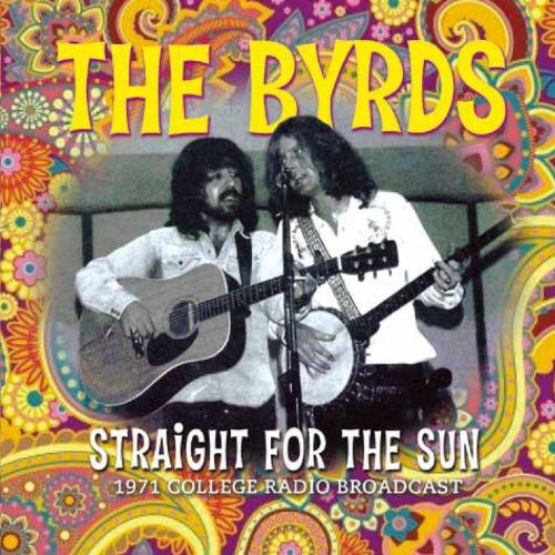 the album cover for Byrds - Straight For The Sun