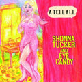 the album cover for Shonna Tucker and Eye Candy - A Tell All
