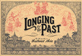 the album cover for Longing For The Past The 78 Rpm Era In Southeast - Longing for the Past: The 78 RPM Era in Southeast Asia
