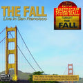 the album cover for The Fall - Live in San Francisco