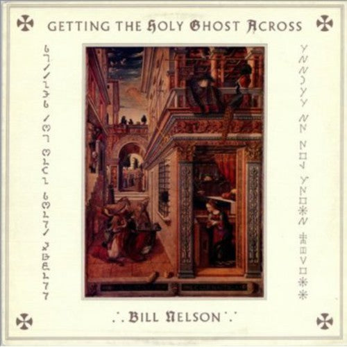 the album cover for Bill Nelson - Getting the Holy Ghost Across
