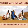 the album cover for Tartit With Imharhan - Live from the Sahara