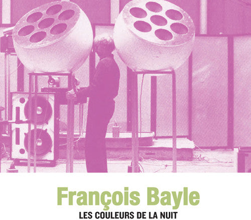 the album cover for Francois Bayle - Les Couleurs de la Nuit