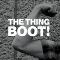 the album cover for Thing - Boot!