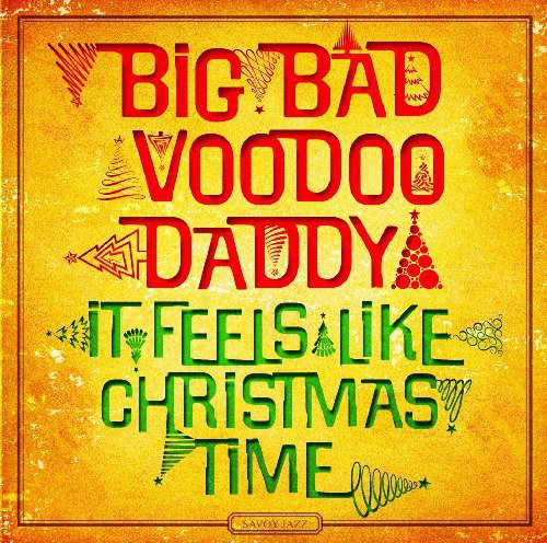 the album cover for Big Bad Voodoo Daddy - It Feels Like Christmas Time [Vinyl]