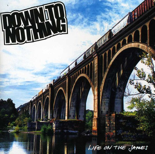 the album cover for Down To Nothing - Life on the James