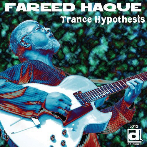the album cover for Fareed Haque - Trance Hypothesis