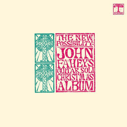 the album cover for John Fahey - The New Possibility: John Fahey's Guitar Soli Christmas Album
