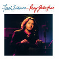 the album cover for Rory Gallagher - Fresh Evidence [Import LP]