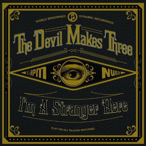 the album cover for The Devil Makes Three - I'm A Stranger Here [Vinyl]