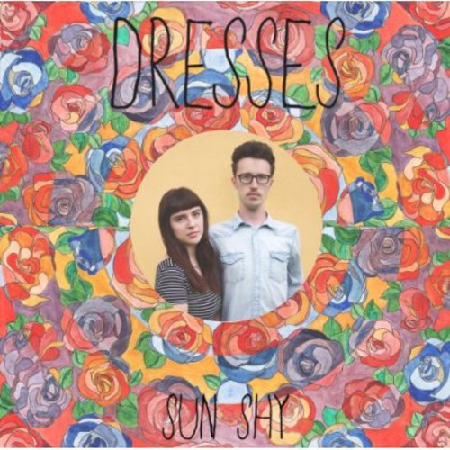 the album cover for Dresses - Sun Shy