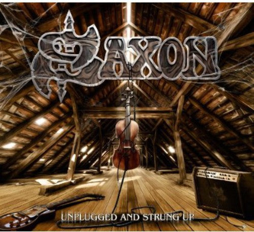 the album cover for Saxon - Unplugged & Strung Up
