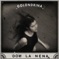 the album cover for Dom La Nena - Golondrina EP [Vinyl]