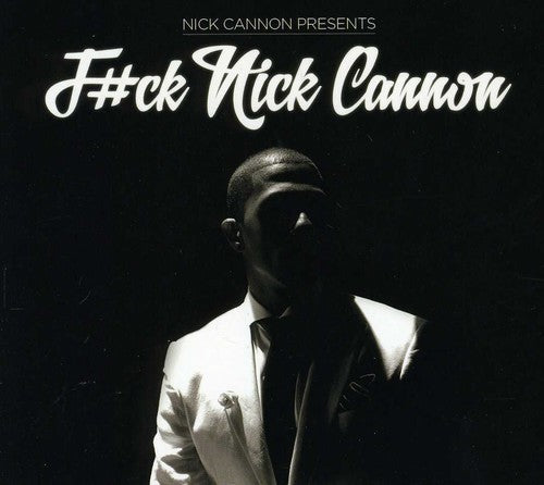 the album cover for Nick Cannon - F#CK Nick Cannon