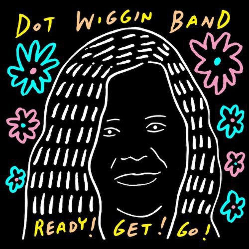 the album cover for Dot Wiggin Band - Ready! Get! Go!