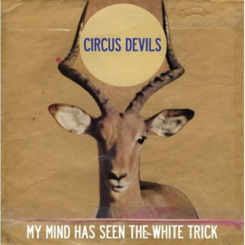 the album cover for Circus Devils - My Mind Has Seen the White Trick