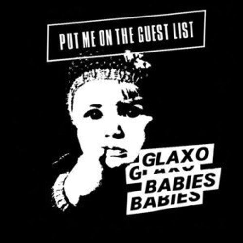the album cover for Glaxo Babies - Put Me on the Guest List