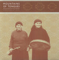 the album cover for Mountains Of Tongues Musical Dialects From The Ca - Mountains Of Tongues: Musical Dialects From The Caucasus