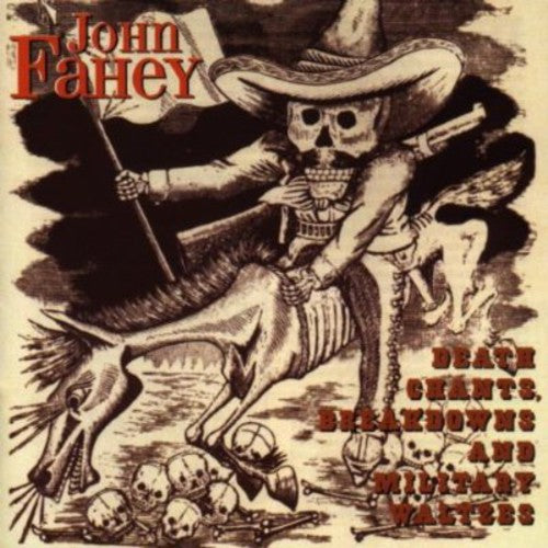 the album cover for John Fahey - Death Chants Breakdowns & Military Waltzes