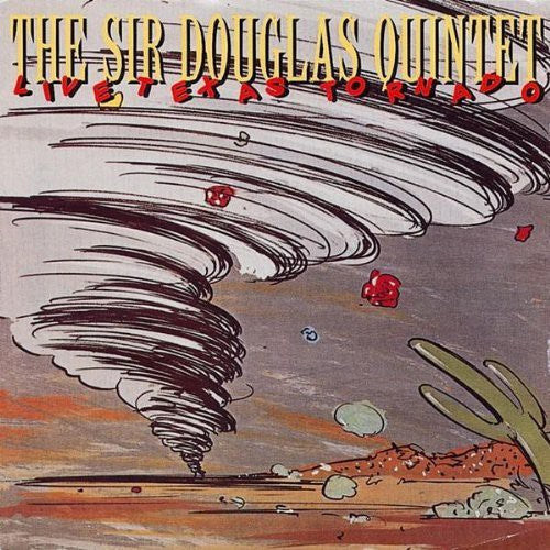 the album cover for The Sir Douglas Quintet - Live Texas Tornado