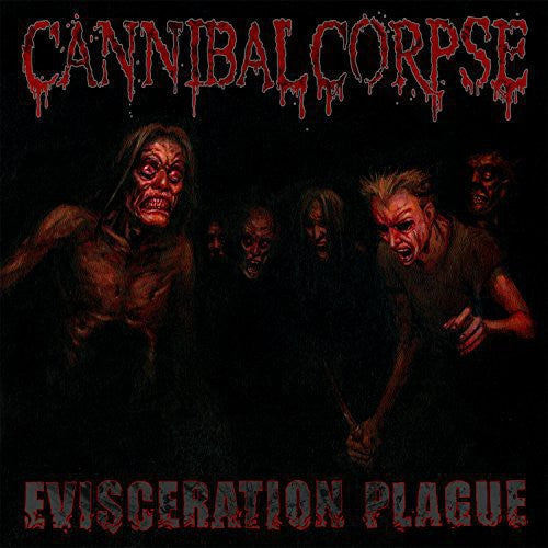 the album cover for Cannibal Corpse - Evisceration Plague