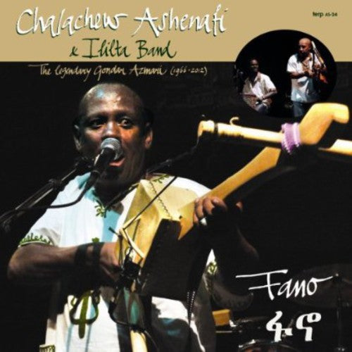 the album cover for Chalachew Ashenafi & Ililta Band - Legendary Gondar Azmari (1966-2012)