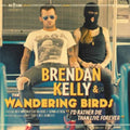 the album cover for Brendan Kelly & The Wandering Birds - I'd Rather Die Than Live Forever