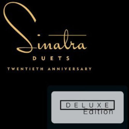 the album cover for Frank Sinatra - Duets: 20th Anniversary Edition [Deluxe]