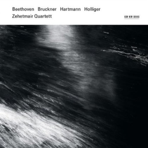 the album cover for Zehetmair Quartett - Bruckner/Beethoven/Holliger/Hartmann