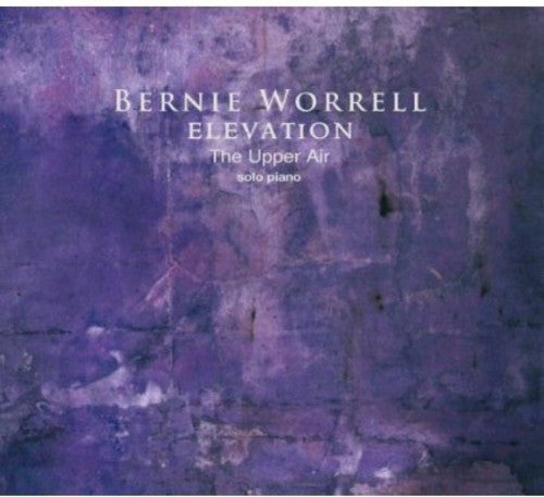 the album cover for Bernie Worrell - Elevation: Upper Air - Solo Piano