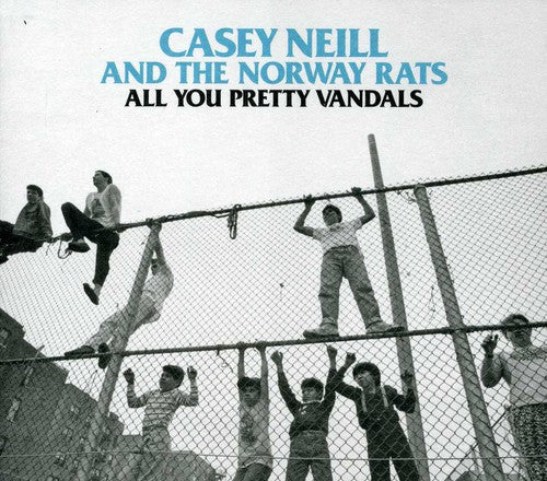the album cover for Casey Neill & The Norway Rats - All You Pretty Animals
