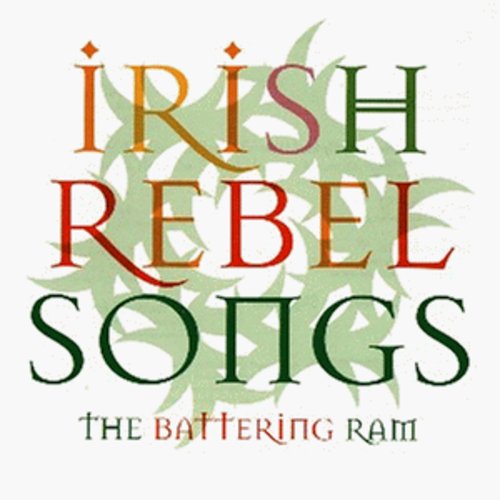 the album cover for Battering Ram - Irish Rebel Songs