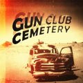 the album cover for Gun Club Cemetery - Gun Club Cemetery