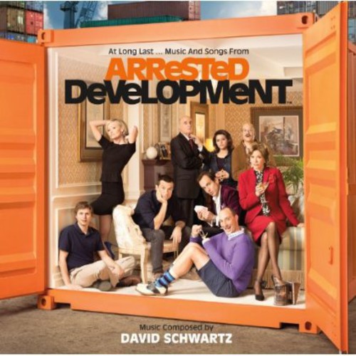 the album cover for David Schwartz - Arrested Development (Music And Songs From) [Soundtrack]