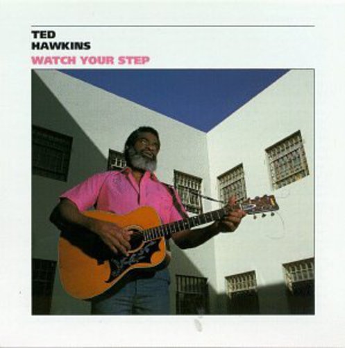 the album cover for Ted Hawkins - Watch Your Step