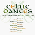 the album cover for Celtic Danses-Jigs & Reels - Celtic Dances: Jigs and Reels From Ireland