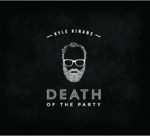 the album cover for Kyle Kinane - Death of the Party