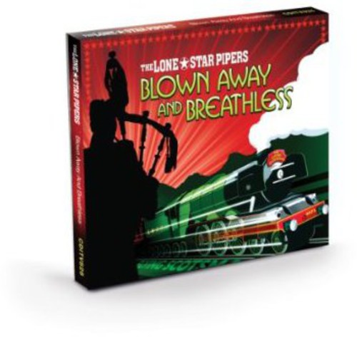 the album cover for Lone Star Pipers - Blown Away & Breathless