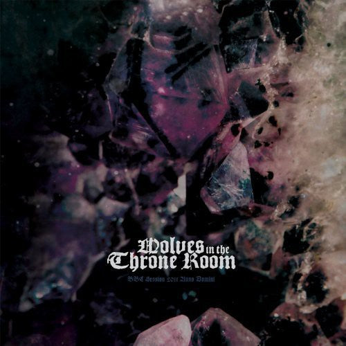 the album cover for Wolves In The Throne Room - BBC Session 2011 Anno Domini