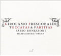 the album cover for Frescobaldi / Bonizzoni - Toccatas & Partitas