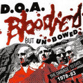 the album cover for D.O.A. - Bloodied But Unbowed [Vinyl]