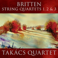 the album cover for Britten / Takacs Quartet - String Quartets 1 2 & 3