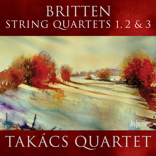the album cover for Britten / Takacs Quartet - String Quartets 1 2 & 3