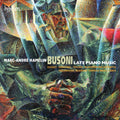the album cover for Busoni / Hamelin - Late Piano Music