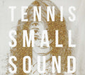 the album cover for Tennis - Small Sound
