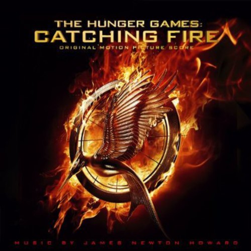 the album cover for James Newton Howard - The Hunger Games Soundtrack: Catching Fire [Original Score]