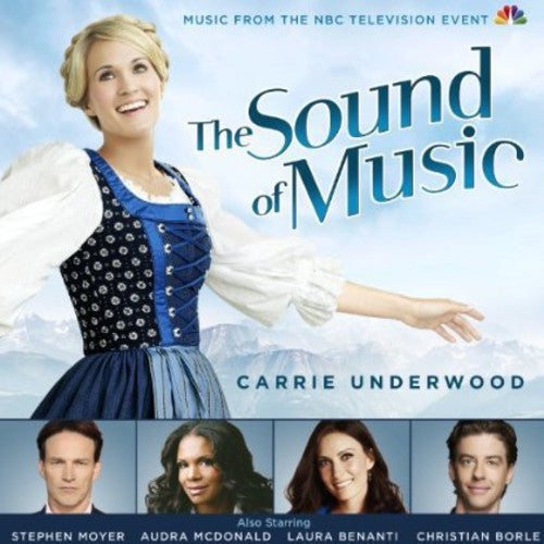 the album cover for Carrie Underwood - The Sound of Music Live! (Original Soundtrack)